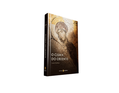 O Cisma do Oriente (em perspectiva)